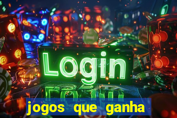 jogos que ganha dinheiro gratis